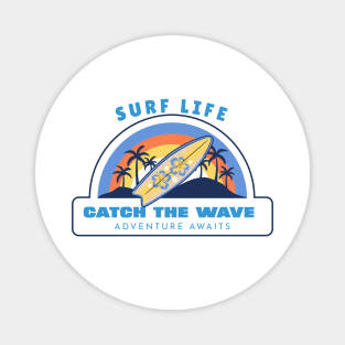 SURF Life Catch The Wave Surfing Board Magnet